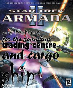 Box art for new textures for the romulans trading centre and cargo ship