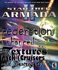 Box art for Federation Enhanced Textures Pack (Cruisers and Destroyers)