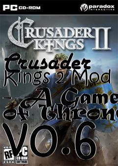 Box art for Crusader Kings 2 Mod - A Game of Thrones v0.6