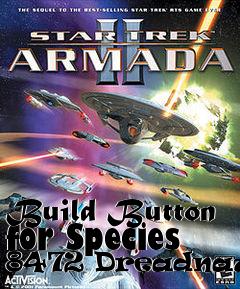 Box art for Build Button for Species 8472 Dreadnaught