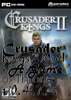 Box art for Crusader Kings 2 Mod - A Game of Thrones v0.4.7.2