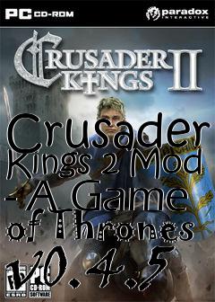 Box art for Crusader Kings 2 Mod - A Game of Thrones v0.4.5