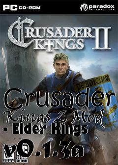 Box art for Crusader Kings 2 Mod - Elder Kings v0.1.3a