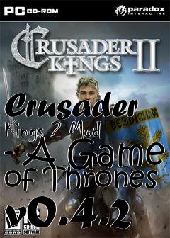 Box art for Crusader Kings 2 Mod - A Game of Thrones v0.4.2