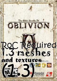 Box art for RoC Required 1.3 meshes and textures (1.3)