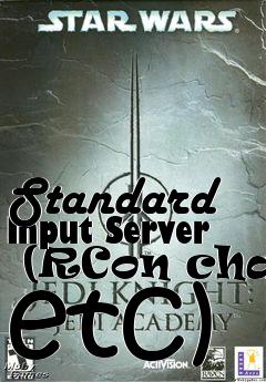 Box art for Standard Input Server  (RCon chat etc)