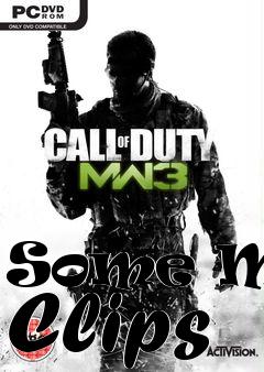 Box art for Some MW3 Clips