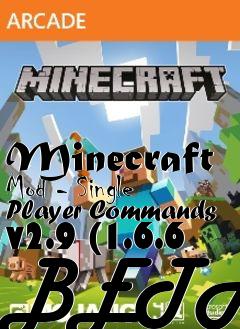 Box art for Minecraft Mod - Single Player Commands v2.9 (1.6.6 BETA)