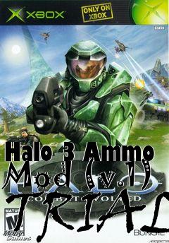 Box art for Halo 3 Ammo Mod (v.1) TRIAL