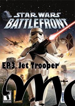 Box art for EP3 Jet Trooper MOD
