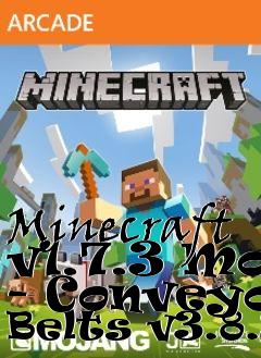 Box art for Minecraft v1.7.3 Mod - Conveyor Belts v3.8.2