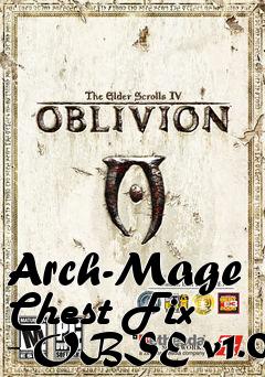 Box art for Arch-Mage Chest Fix - OBSE v1.0