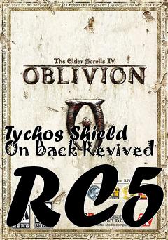 Box art for Tychos Shield On Back Revived RC5