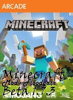 Box art for Minecraft Mod - Floodgate Beta 1.7.3