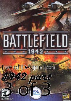 Box art for Eve of Destruction 1942 part 3 of 3