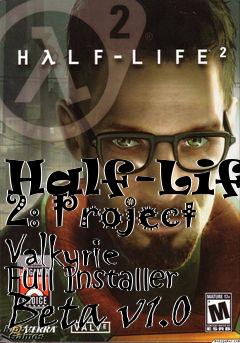 Box art for Half-Life 2: Project Valkyrie Full Installer Beta v1.0