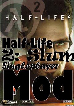 Box art for Half-Life 2: Slums Singleplayer Mod