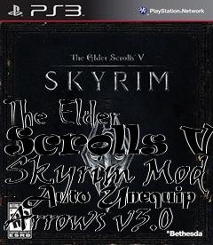 Box art for The Elder Scrolls V: Skyrim Mod - Auto Unequip Arrows v3.0