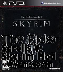 Box art for The Elder Scrolls V: Skyrim Mod - Wyrmstooth