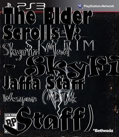 Box art for The Elder Scrolls V: Skyrim Mod - SkyFi: Jaffa Staff Weapon (MaTok Staff)