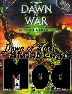 Box art for Dawn of Steel - Steel Legion Mod
