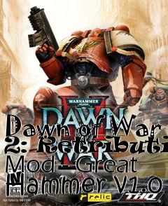 Box art for Dawn of War 2: Retribution Mod - Great Hammer v1.0