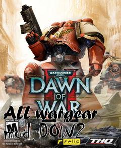 Box art for ALL wargear mod DOW2