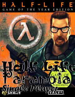 Box art for Half Life: Paranoia Single Player