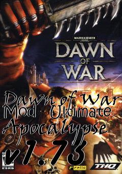 Box art for Dawn of War Mod - Ultimate Apocalypse v1.73