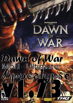 Box art for Dawn of War Mod - Ultimate Apocalypse v1.73