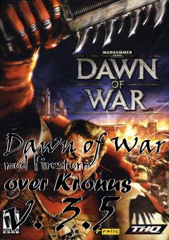 Box art for Dawn of War mod Firestorm over Kronus v. 3.5