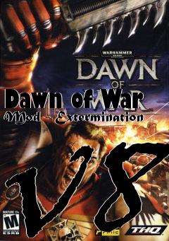Box art for Dawn of War Mod - Extermination v8