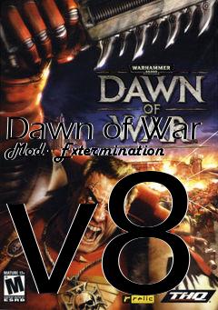 Box art for Dawn of War Mod - Extermination v8