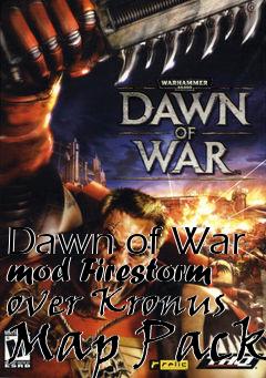 Box art for Dawn of War mod Firestorm over Kronus Map Pack