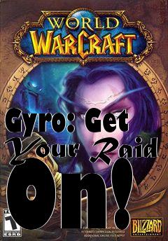 Box art for Gyro: Get Your Raid On!