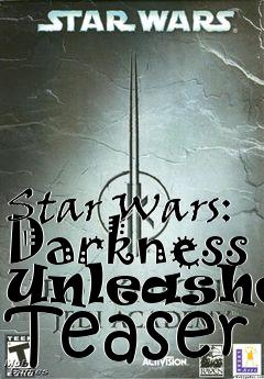 Box art for Star Wars: Darkness Unleashed Teaser