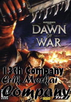 Box art for 13th Company Erik Morkai Company