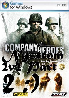 Box art for Nystrom  2v2 Part 2 :)