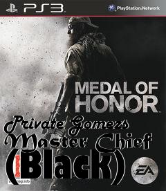 Box art for Private Gomezs Master Chief (Black)