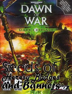 Box art for Seeds of Heresy Badges and Banners