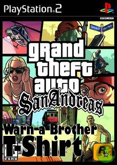 Box art for Warn a Brother T-Shirt