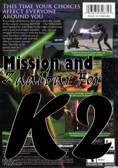 Box art for Mission and Zaalbar For K2