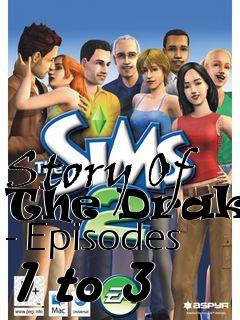 Box art for Story Of The Drakes - Episodes 1 to 3