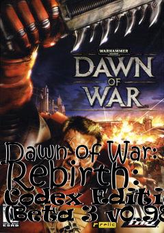Box art for Dawn of War: Rebirth: Codex Edition (Beta 3 v0.985