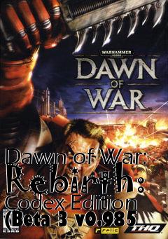 Box art for Dawn of War: Rebirth: Codex Edition (Beta 3 v0.985