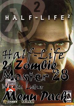 Box art for Half-Life 2: Zombie Master 28 Weeks Later Menu Pack