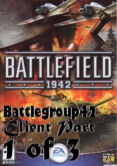 Box art for Battlegroup42 Client Part 1 of 3