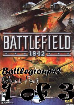 Box art for Battlegroup42 Client Part 1 of 3