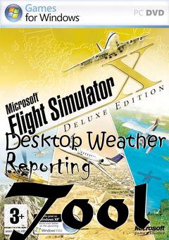 Box art for Desktop Weather Reporting Tool