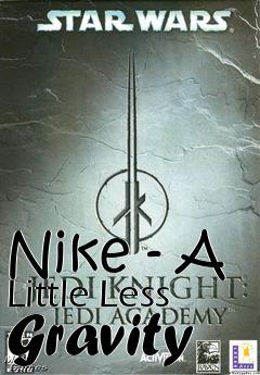 Box art for Nike - A Little Less Gravity